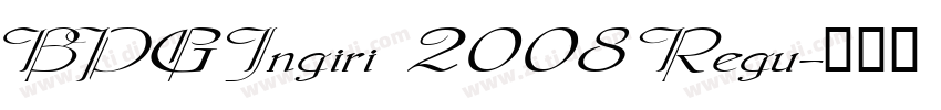 BPG Ingiri 2008 Regu字体转换 BPG Ingiri 2008 Regu字体转换